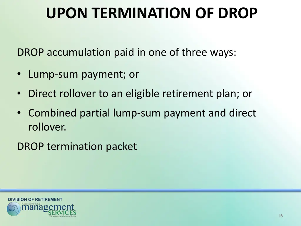 upon termination of drop