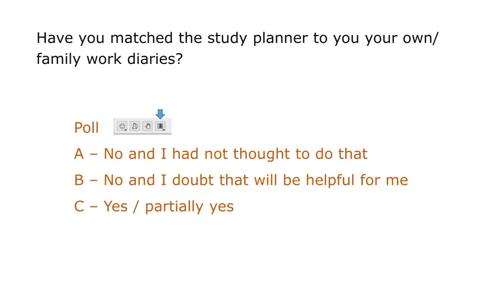 have you matched the study planner to you your