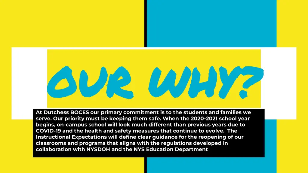 our why our why at dutchess boces our primary