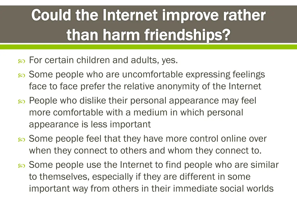 could the internet improve rather than harm