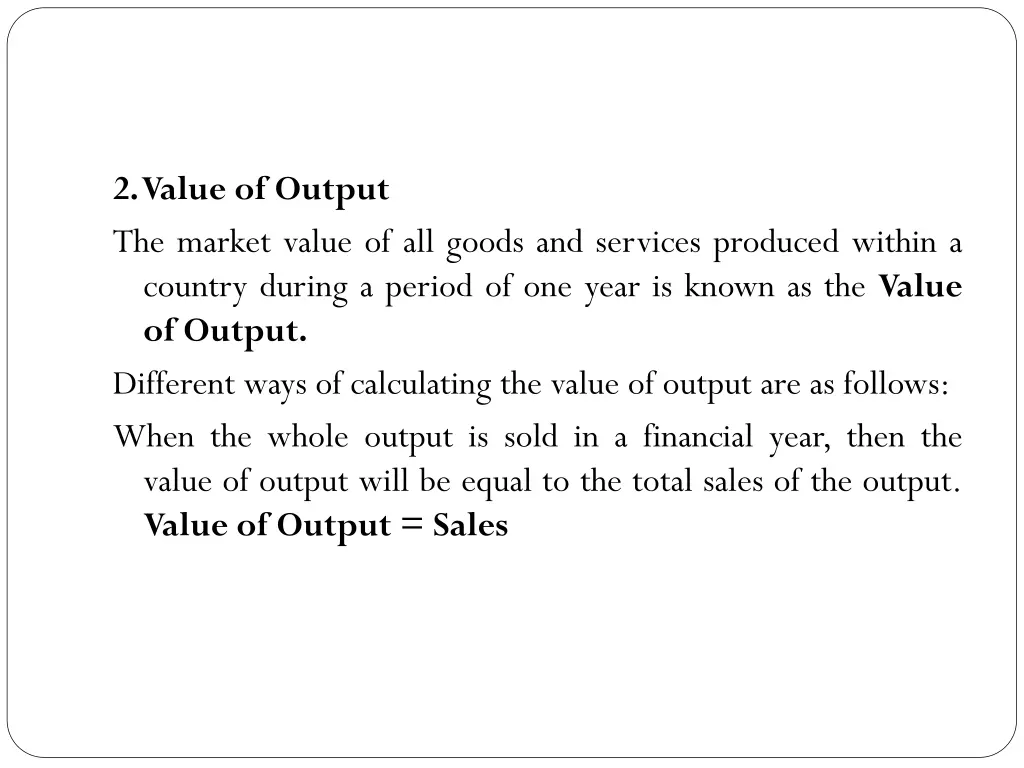 2 value of output the market value of all goods