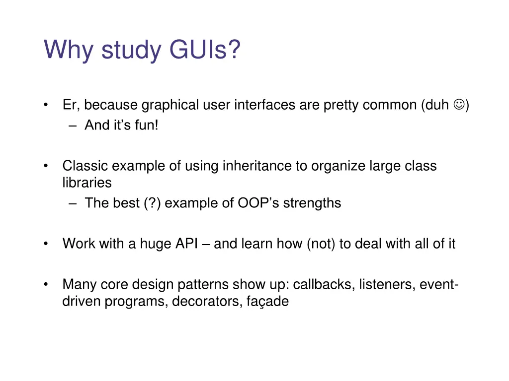 why study guis