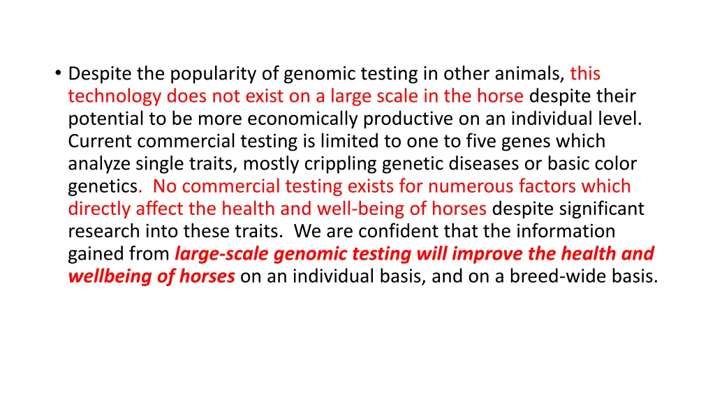 despite the popularity of genomic testing