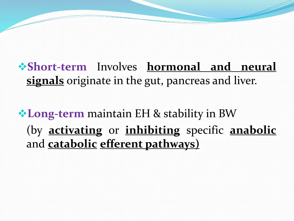 short term involves hormonal and neural signals