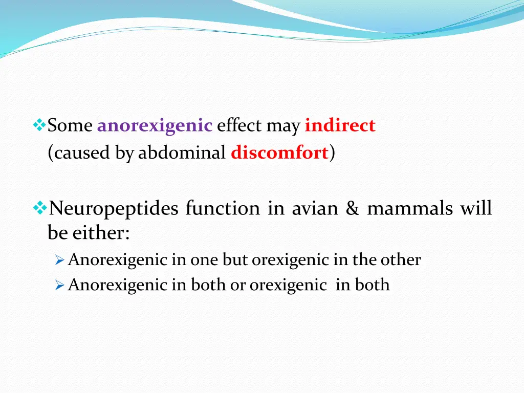 some anorexigenic effect may indirect caused