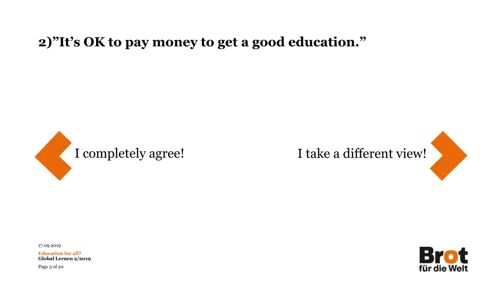 2 it s ok to pay money to get a good education