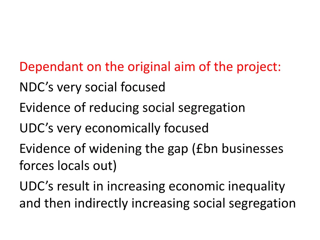 dependant on the original aim of the project