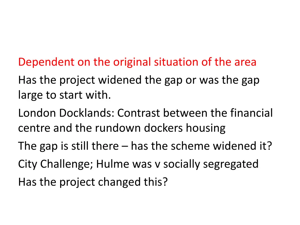 dependent on the original situation of the area