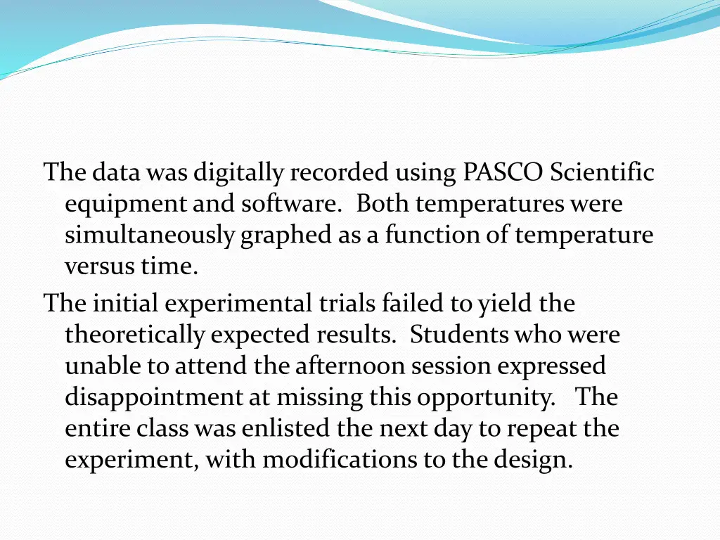 the data was digitally recorded using pasco