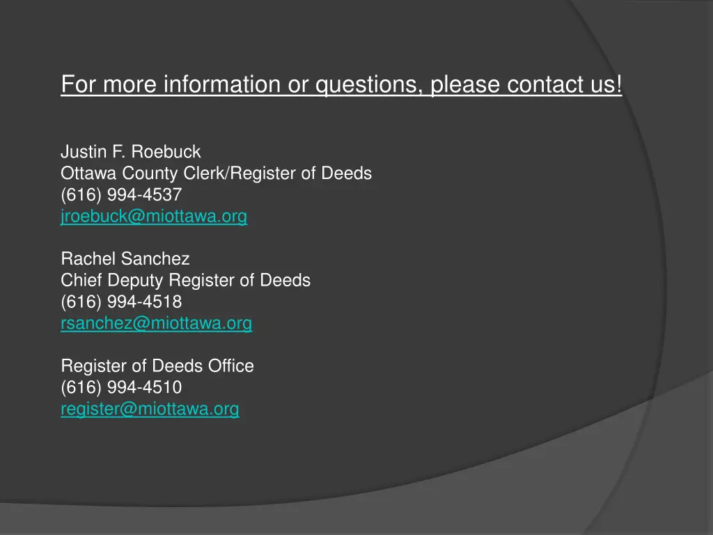 for more information or questions please contact
