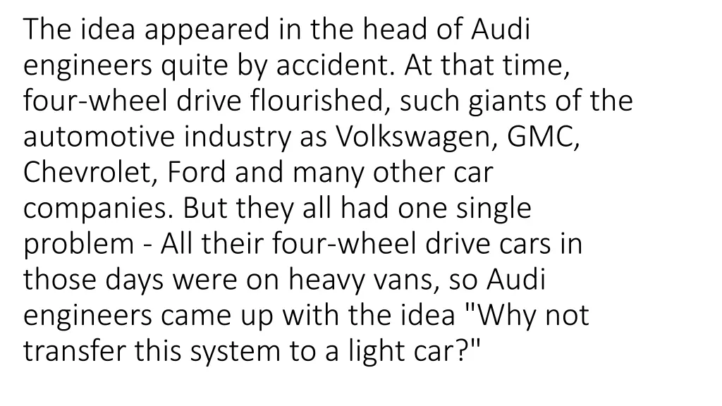 the idea appeared in the head of audi engineers