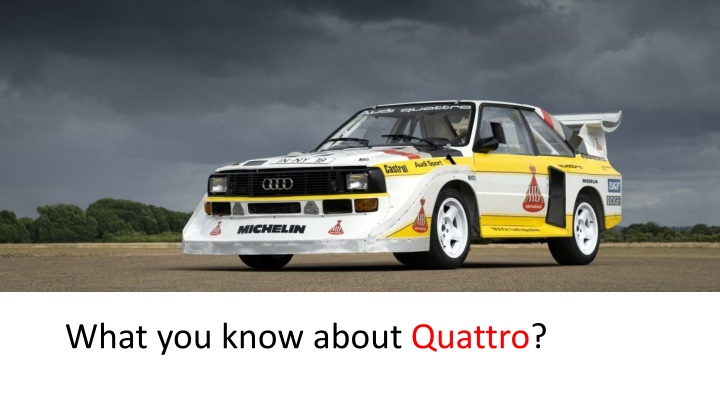 what you know about quattro