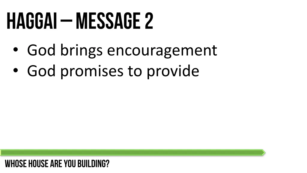 god brings encouragement god promises to provide