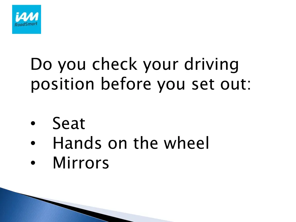 do you check your driving position before