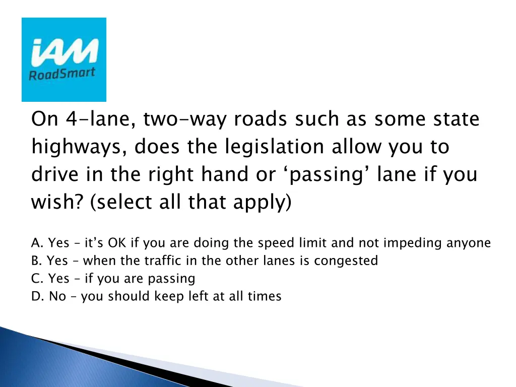 on 4 lane two way roads such as some state