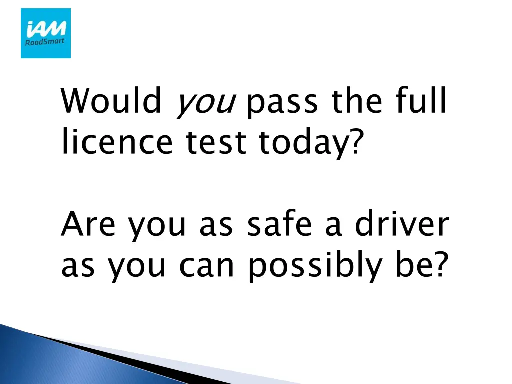 would you pass the full licence test today