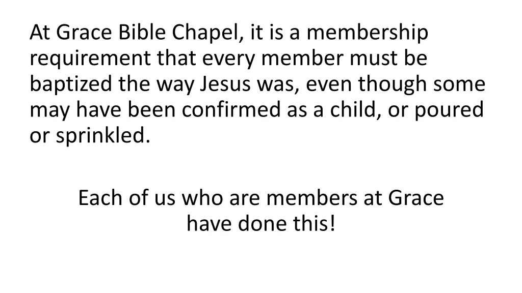 at grace bible chapel it is a membership