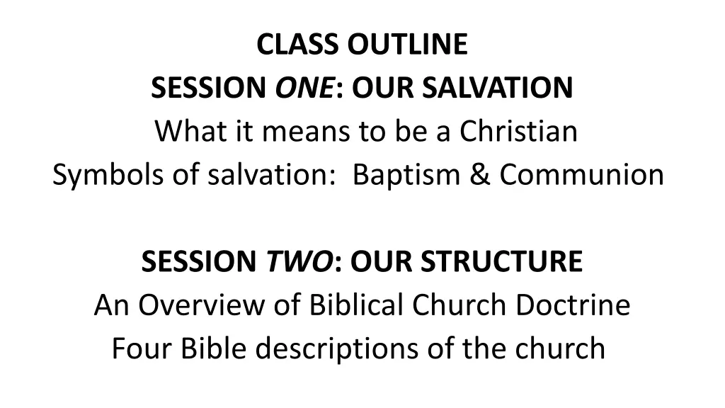 class outline session one our salvation what
