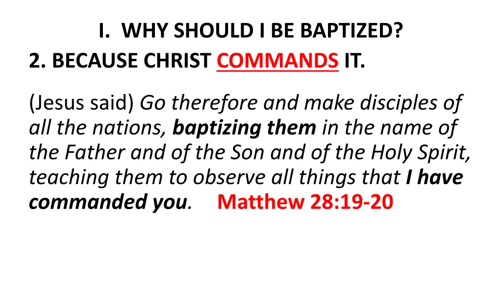 i why should i be baptized 2 because christ