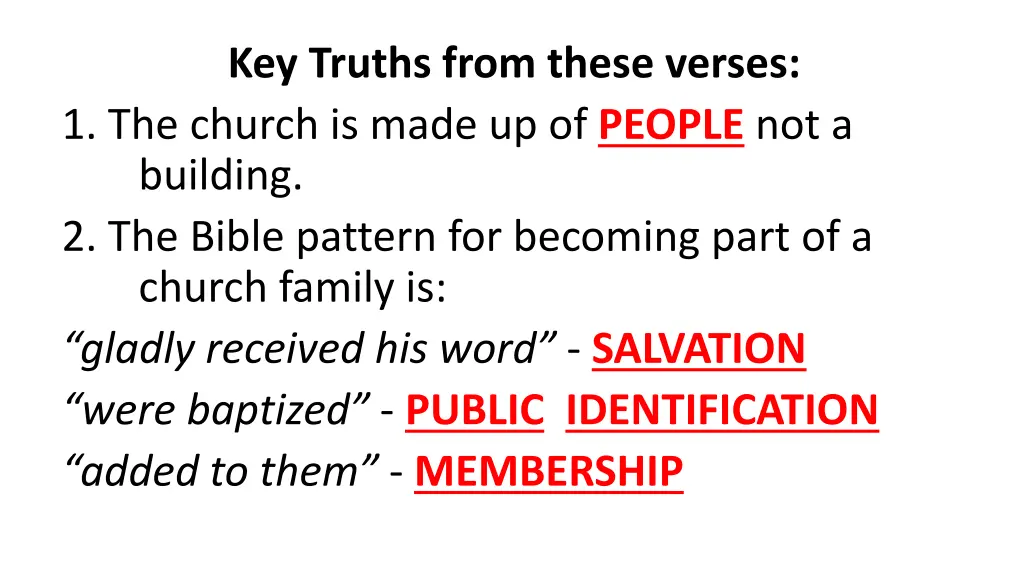 key truths from these verses 1 the church is made