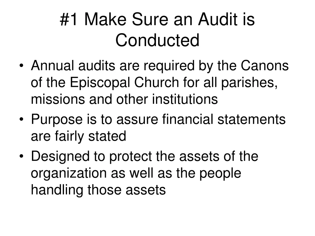 1 make sure an audit is conducted annual audits