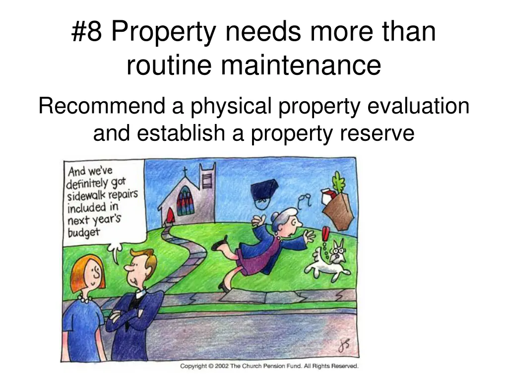 8 property needs more than routine maintenance