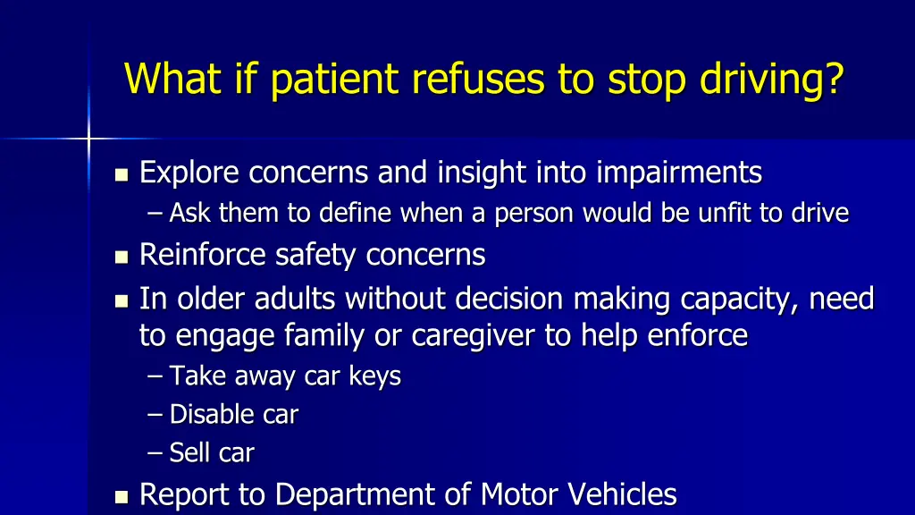 what if patient refuses to stop driving