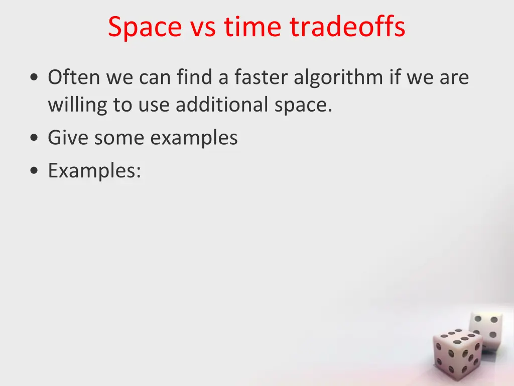 space vs time tradeoffs