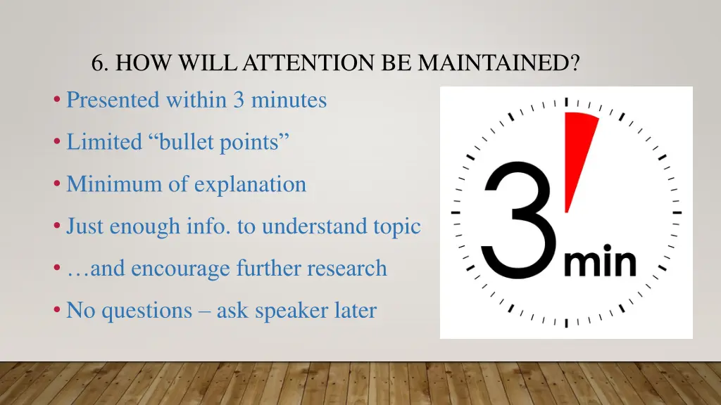 6 how will attention be maintained presented