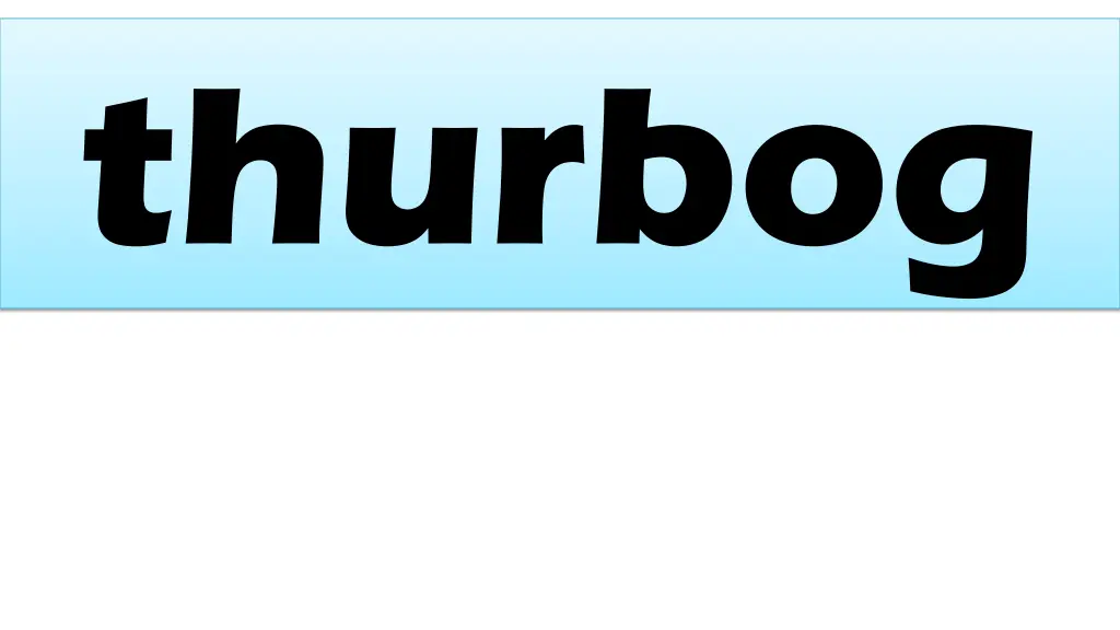 thurbog 1