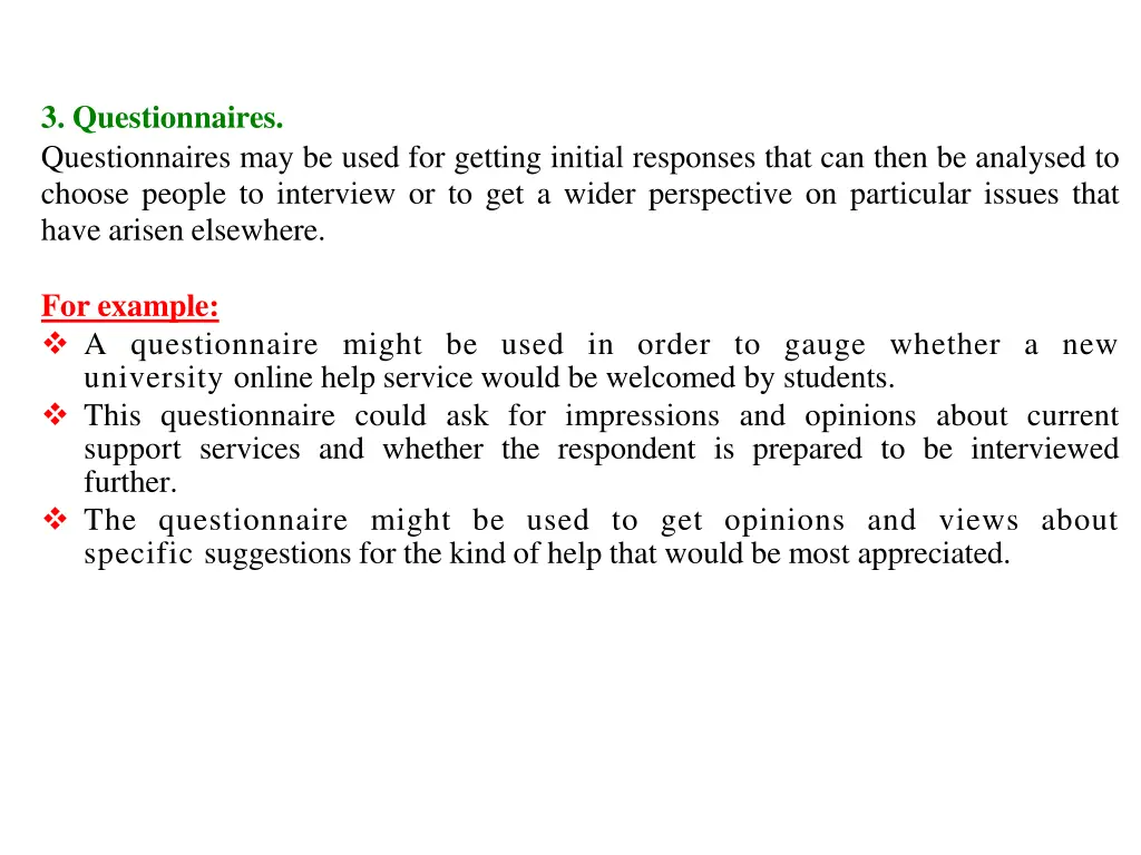 3 questionnaires questionnaires may be used