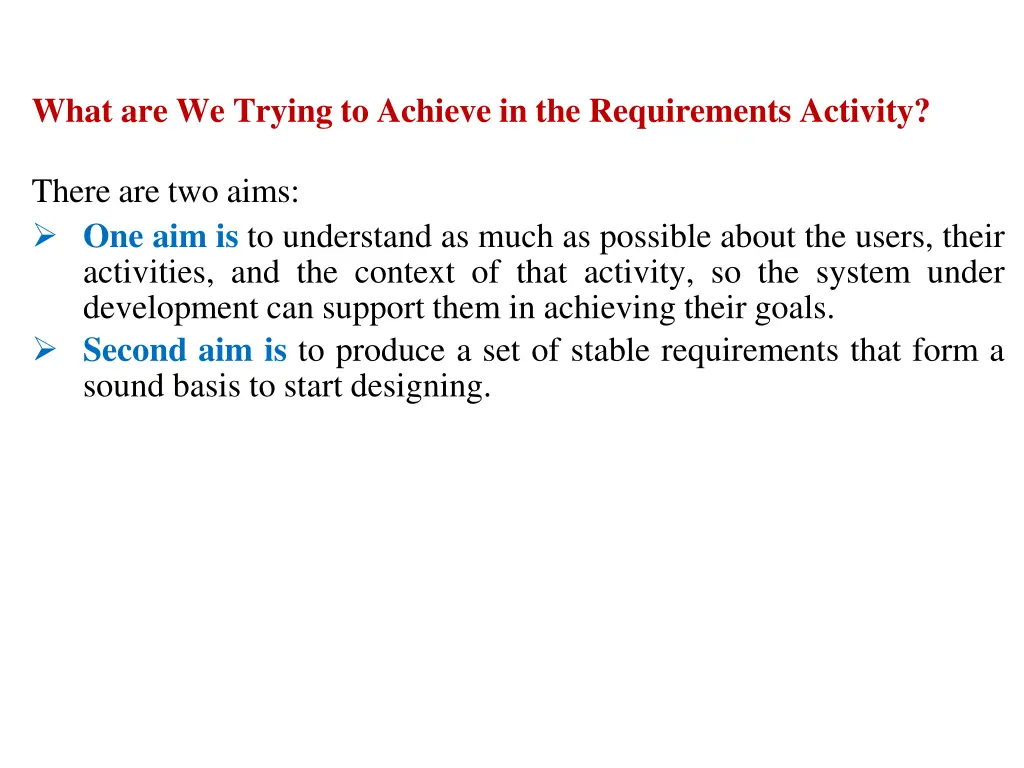 what are we trying to achieve in the requirements