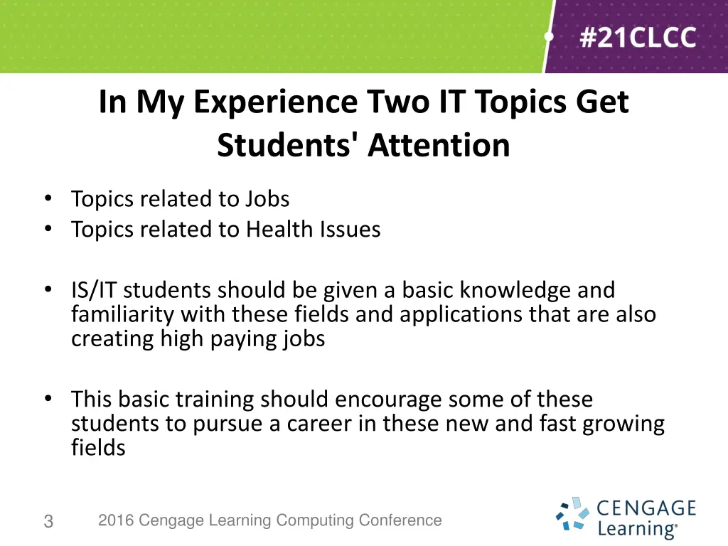 in my experience two it topics get students