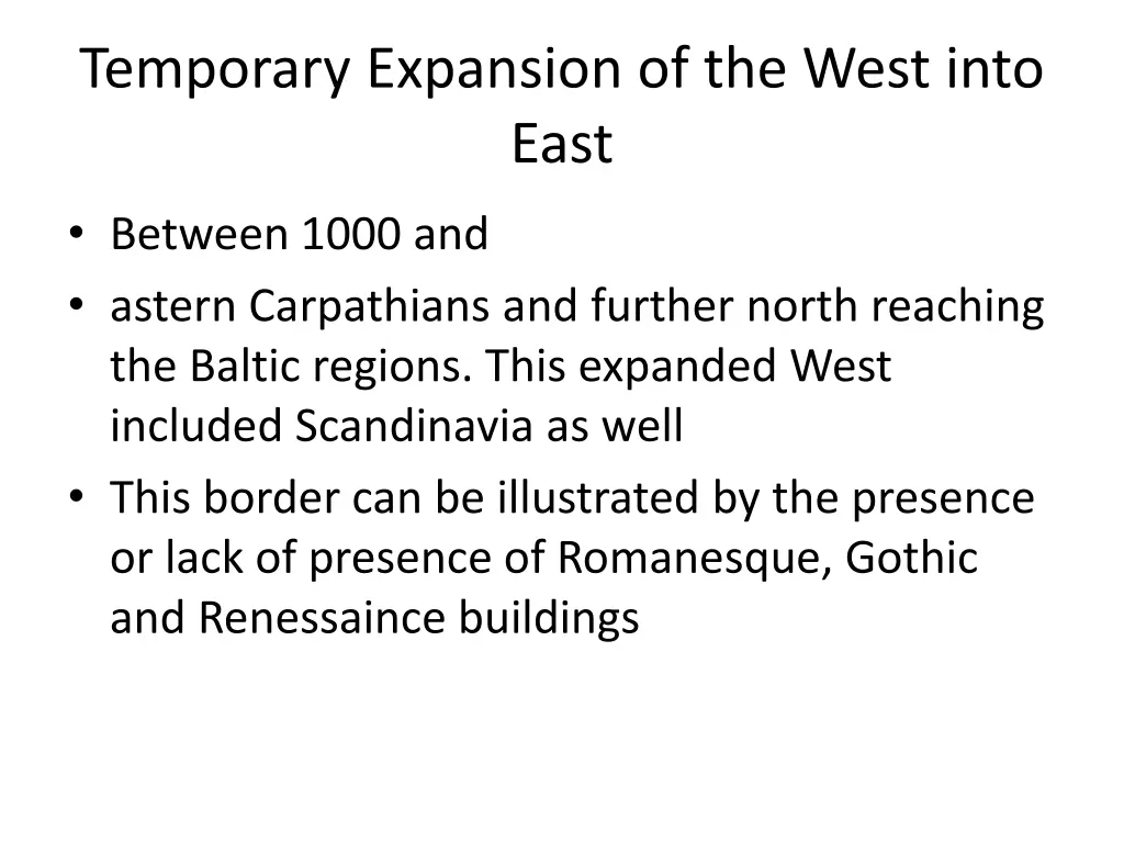 temporary expansion of the west into east