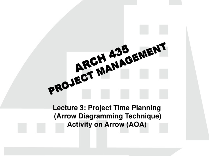 lecture 3 project time planning arrow diagramming