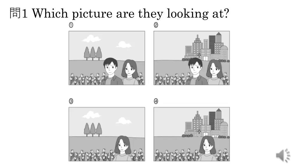 1 which picture are they looking at