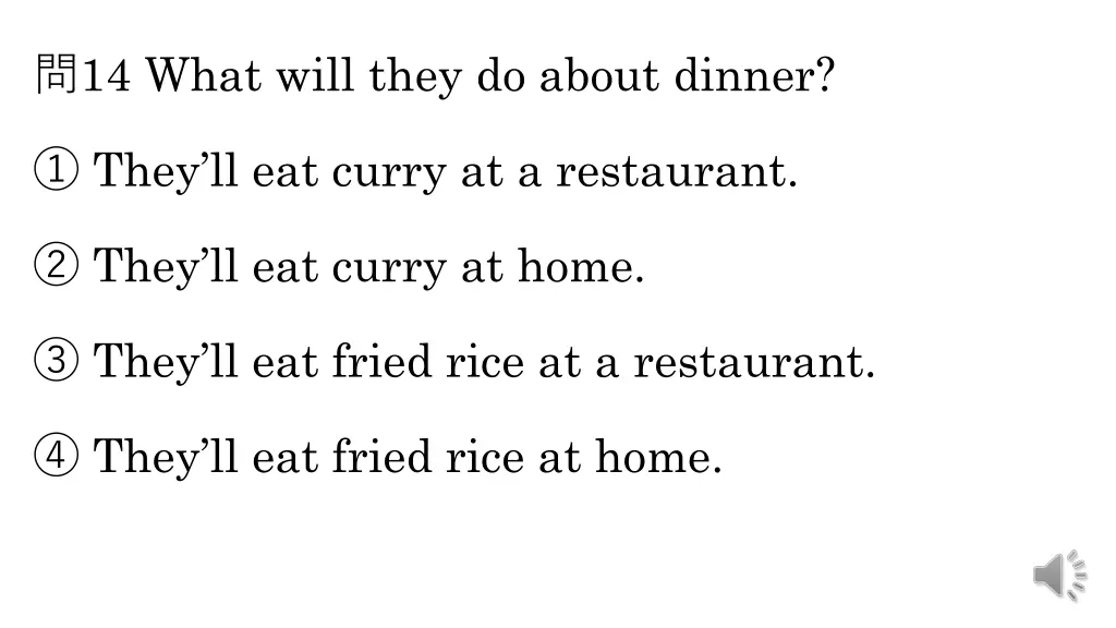 14 what will they do about dinner