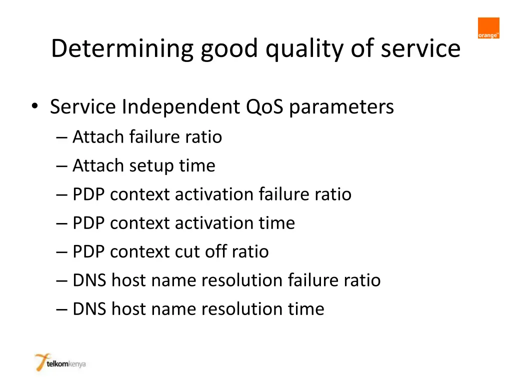 determining good quality of service