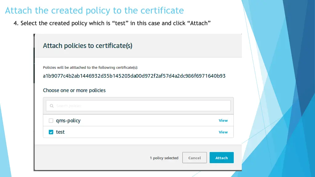 attach the created policy to the certificate 1