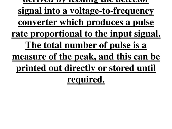derived by feeding the detector signal into