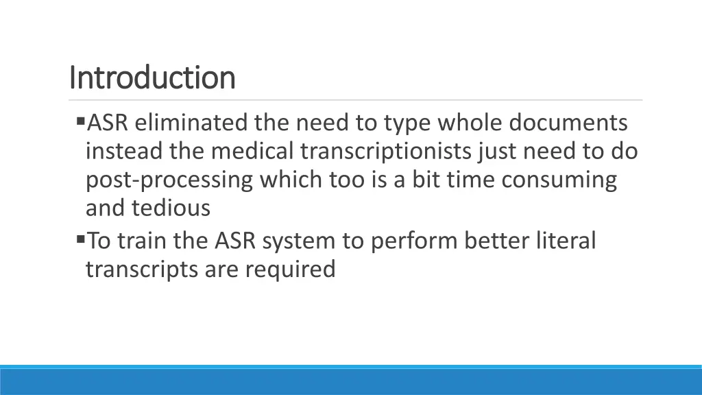 introduction introduction asr eliminated the need