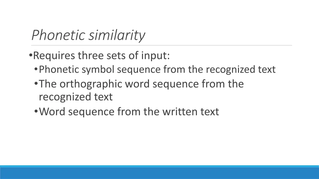 phonetic similarity requires three sets of input