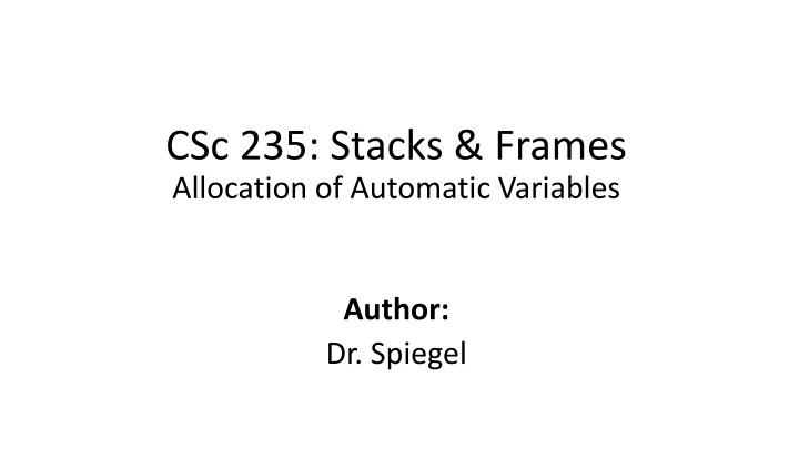 csc 235 stacks frames allocation of automatic