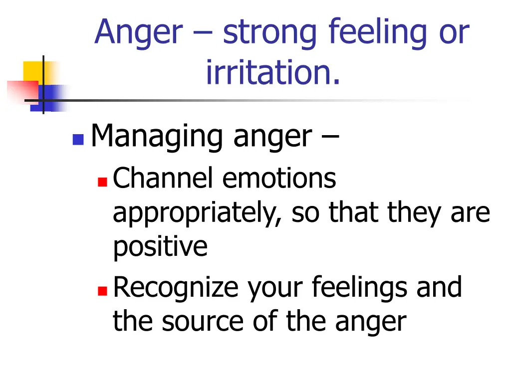 anger strong feeling or irritation