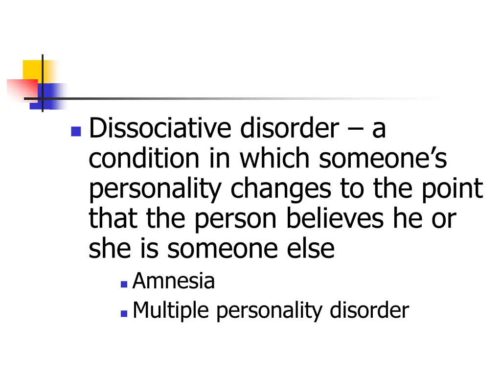 dissociative disorder a condition in which