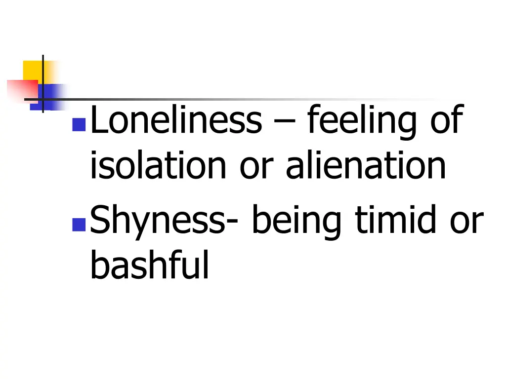 loneliness feeling of isolation or alienation