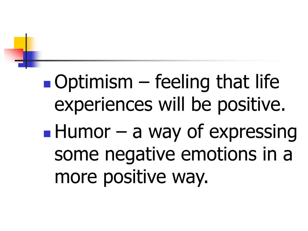 optimism feeling that life experiences will
