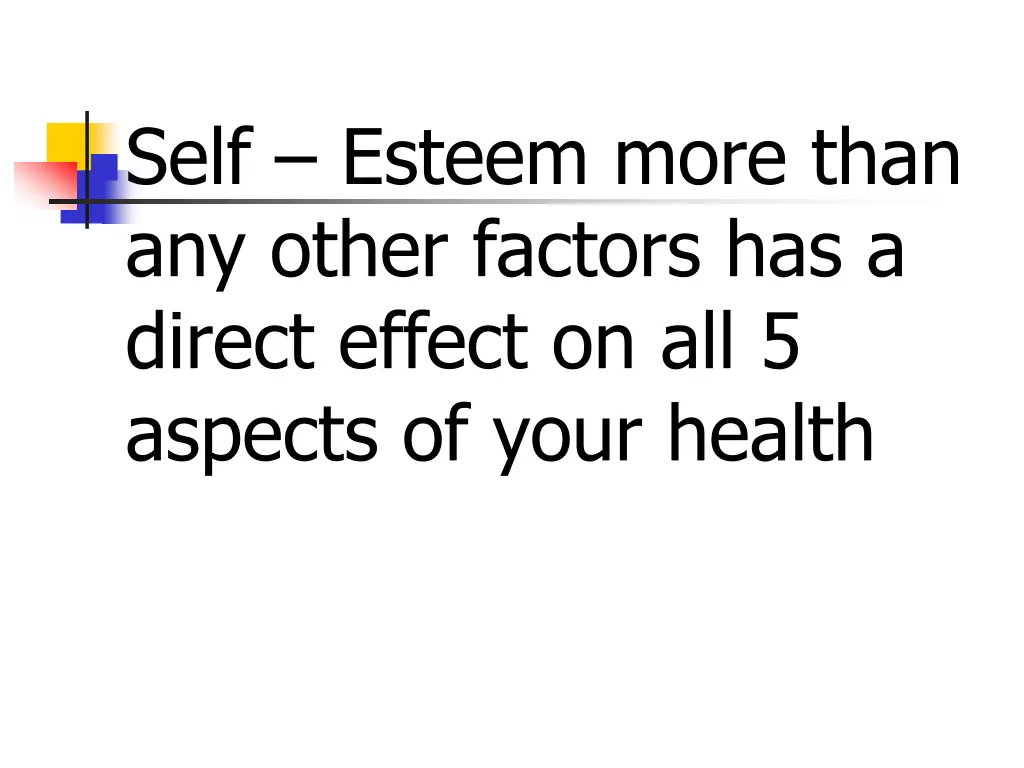 self esteem more than any other factors