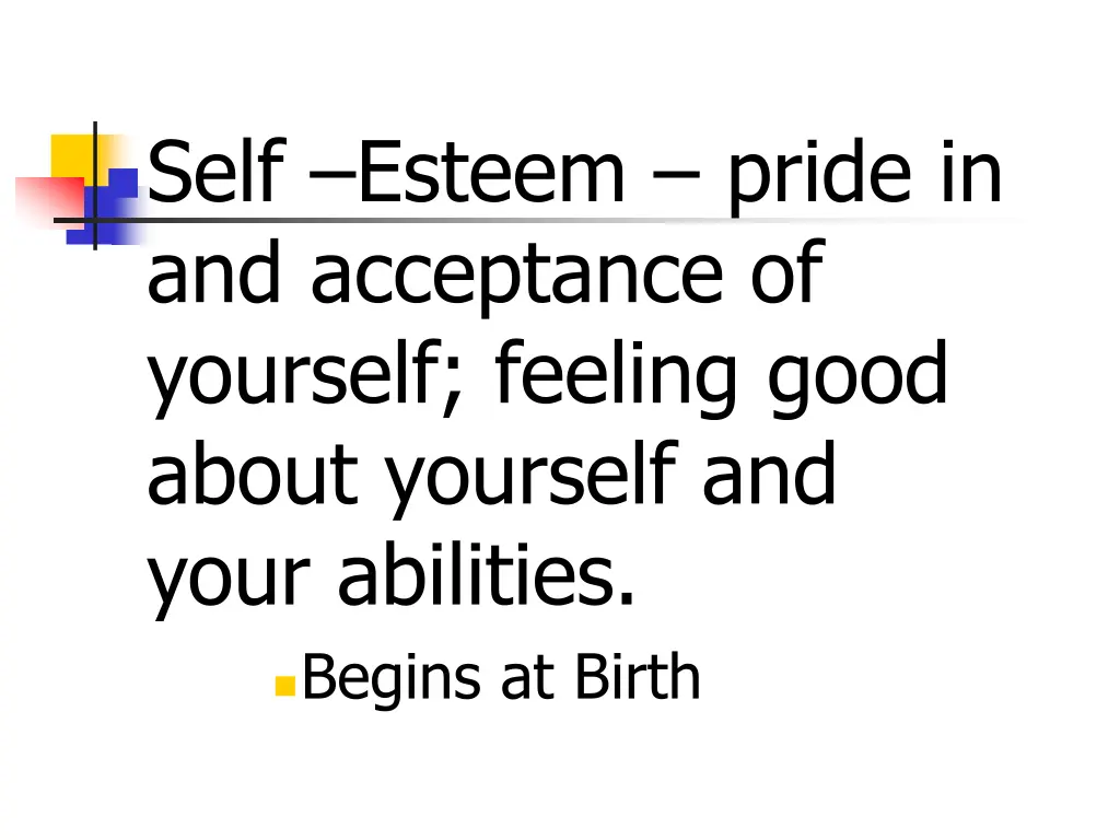 self esteem pride in and acceptance of yourself