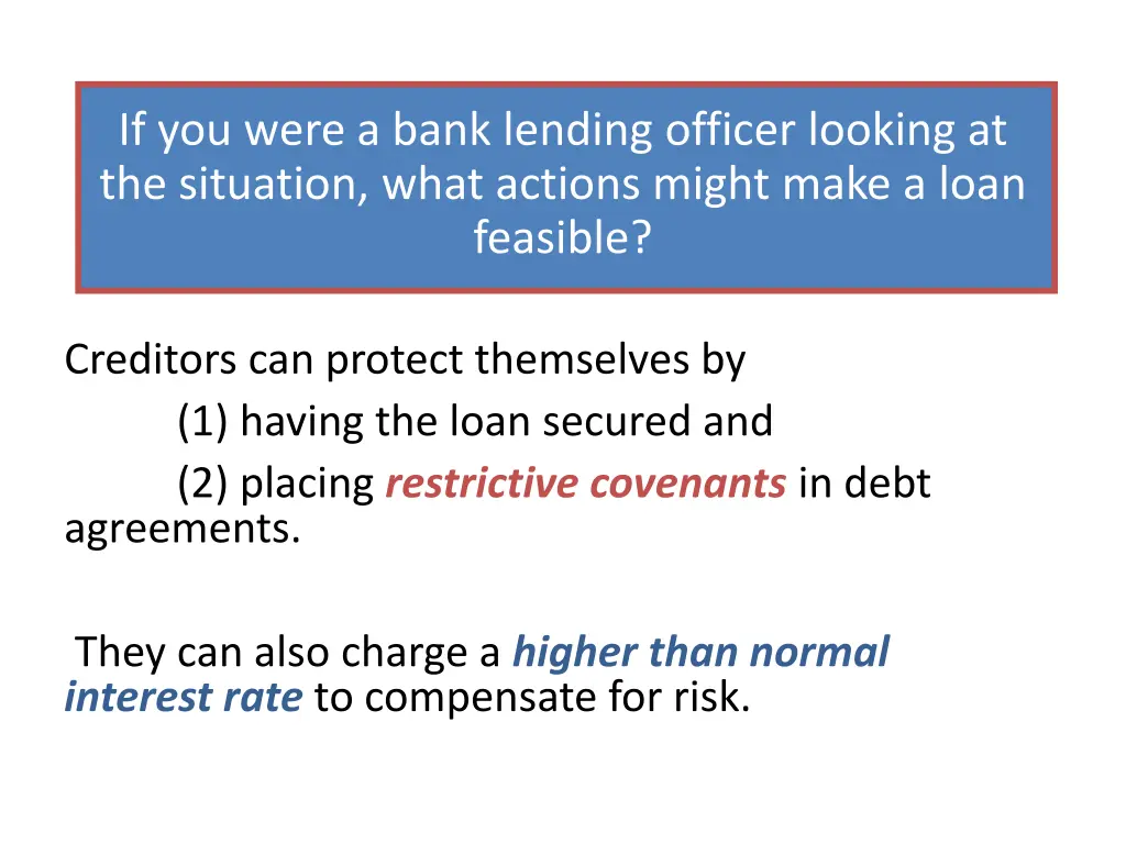 if you were a bank lending officer looking